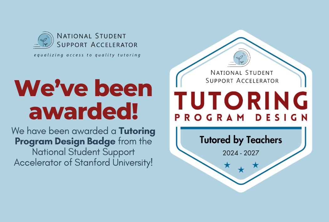 We have been awarded a Tutoring Program Design Badge from the National Student Support Accelerator of Stanford University!