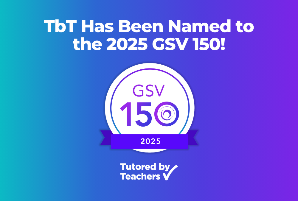 Tutored by Teachers Named to the 2025 GSV 150