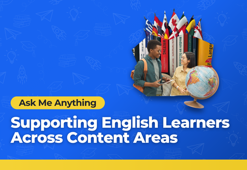 Supporting English Learners Across Content Areas | Oct. 2025